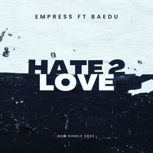 Album Hate 2 Love (feat. Baedu) (Explicit) from Empress