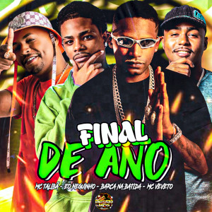 Listen to Final de Ano (Explicit) song with lyrics from Barca Na Batida