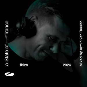 อัลบัม A State of Trance, Ibiza 2024 (Mixed by Armin van Buuren) ศิลปิน Armin Van Buuren