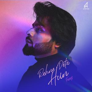 ดาวน์โหลดและฟังเพลง Rehne deta hun (feat. Abir) พร้อมเนื้อเพลงจาก Faraz