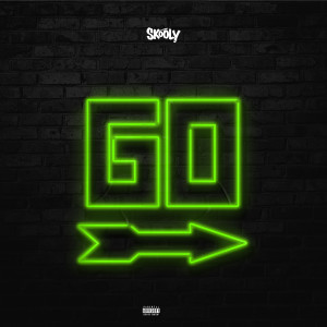 收聽Skooly的Go (Explicit)歌詞歌曲