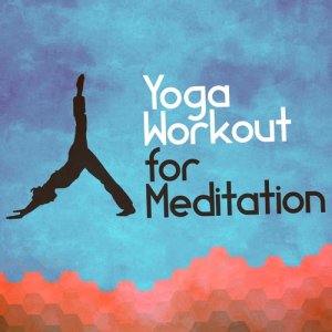 Yoga Workout Music的專輯Yoga Workout for Meditation