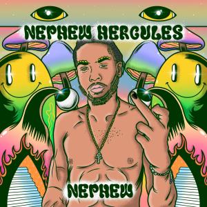 Nephew Hercules的專輯NEPHEW (Explicit)