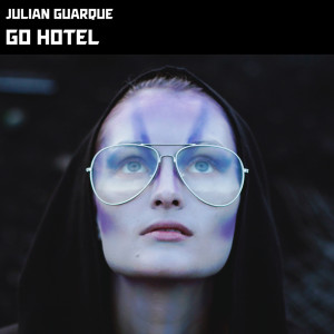 收聽Julian Guarque的Go Hotel歌詞歌曲
