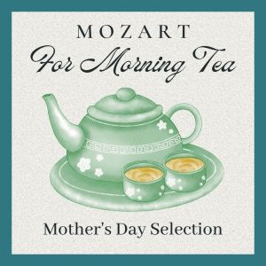 The St Petra Russian Symphony Orchestra的專輯Mozart for Morning Tea: Mother's Day Selection