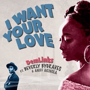 Aniff Akinola的專輯I Want Your Love