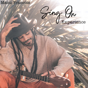 Album Sing on Experience from Manu Francois
