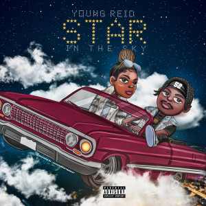 收听Young Reid的Star in the Sky (Explicit)歌词歌曲