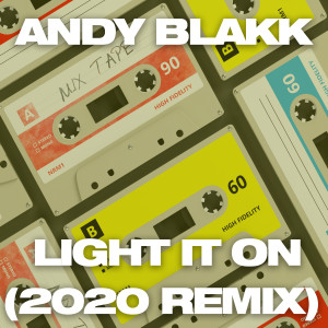 收聽Andy Blakk的Light It On (Power Dub)歌詞歌曲