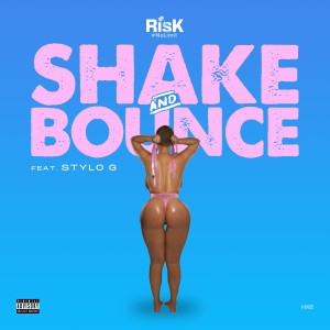 Album Shake and Bounce (Explicit) from Stylo G