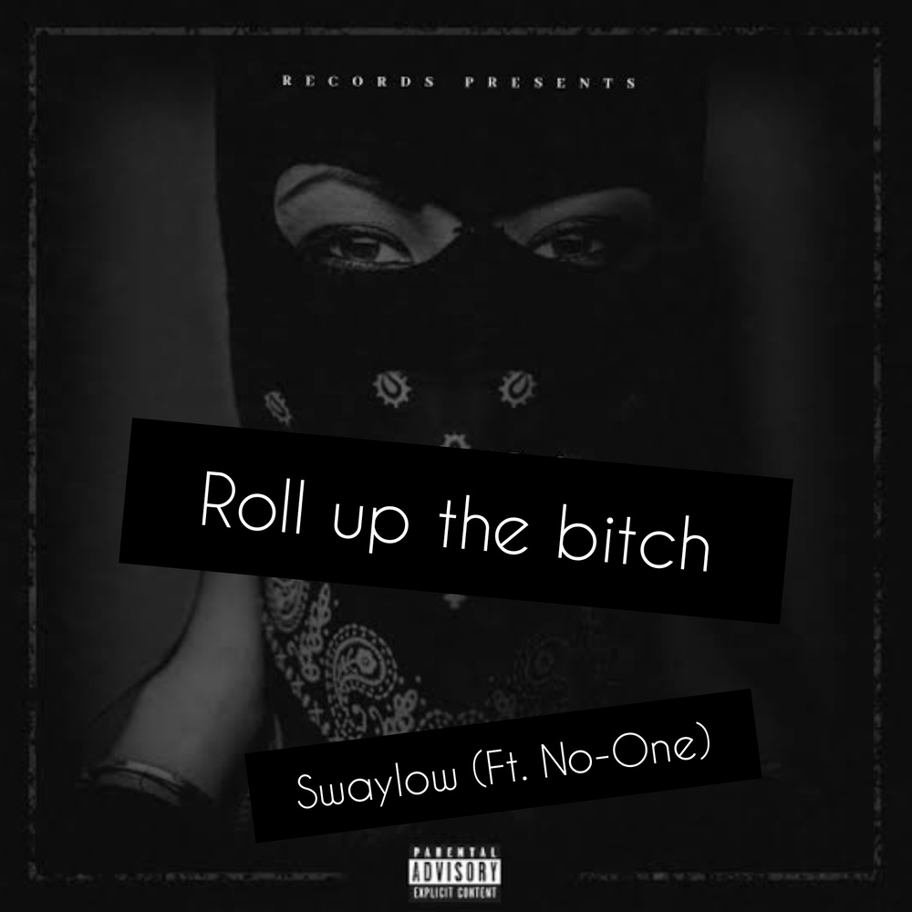 Roll Up The Bitch (Demo) (Explicit) (Demo|Explicit)