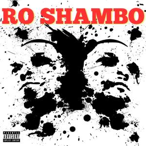 IDK Ro的專輯Ro Shambo (Explicit)