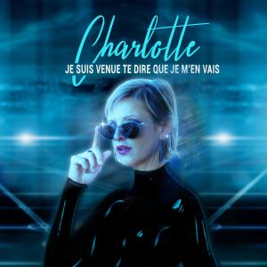 Charlotte的专辑Je suis venue te dire que je m'en vais