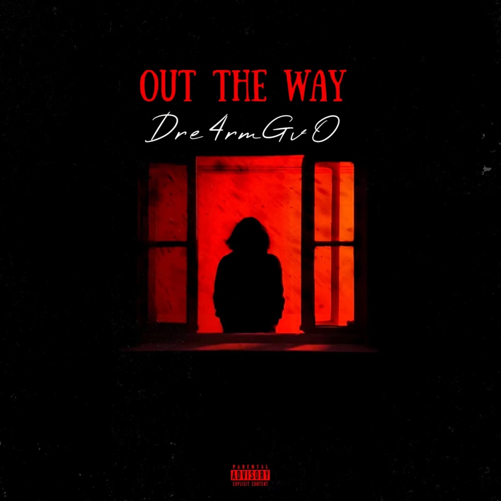 Out The Way (Explicit)