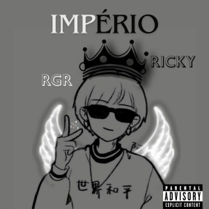 收聽RGR Ricky的Império歌詞歌曲