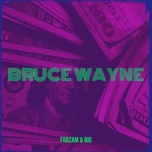 Listen to Bruce Wayne song with lyrics from Farzam