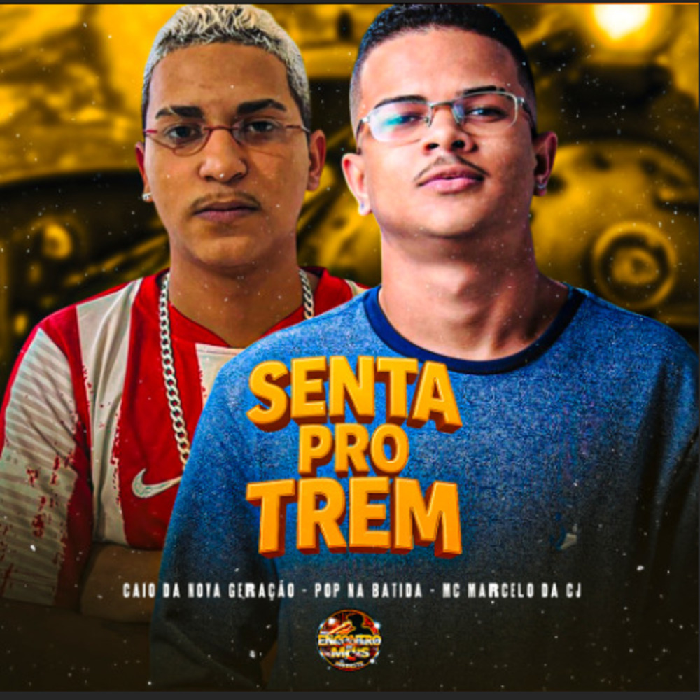Senta Pro Trem (Explicit)
