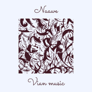 Vian Music的專輯Naawe