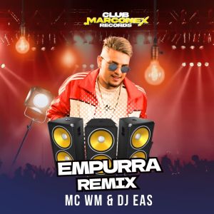Listen to Empurra (remix|Explicit) song with lyrics from MC WM