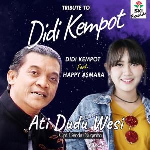 收聽Didi Kempot的Ati Dudu Wesi Feat. Happy Asmara歌詞歌曲
