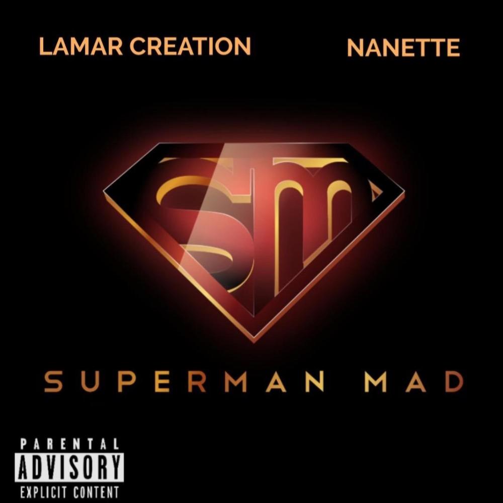 Superman Mad (feat. Lamar Creation) (Explicit)