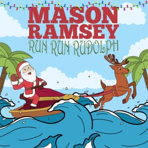 Mason Ramsey的專輯Run Run Rudolph (Mason’s Version)