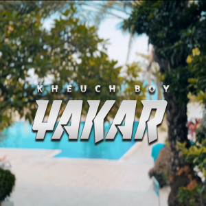 Album Yakar (Explicit) from Kheuch Boy