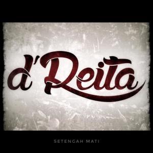 收听D' Reita的Setengah Mati歌词歌曲