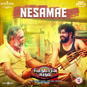 Album Nesamae (From "Sivakumarin Sabadham") oleh Hiphop Tamizha