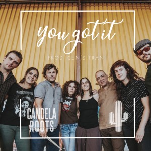 收聽Candela ROOTS的You Got It歌詞歌曲