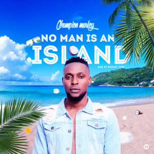 收聽Champion Marley的No Man Is an Island歌詞歌曲