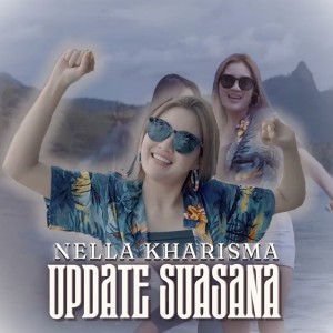 收聽Nella Kharisma的Update Suasana歌詞歌曲
