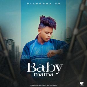 收聽Rich Mood Tz的Baby Mama歌詞歌曲