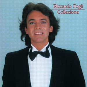 Riccardo Fogli的專輯Collezione