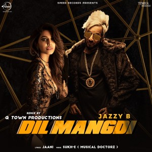 收聽Jazzy B的Dil Mangdi (Q Town Productions Remix)歌詞歌曲