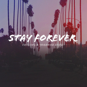 收聽Ehrling的Stay Forever歌詞歌曲