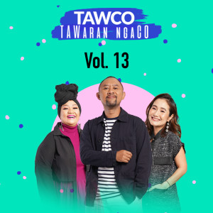 Tawco Vol. 13 dari Jak FM