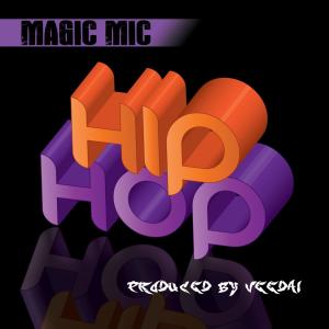 Listen to Hip Hop(Prod. by Veedai) song with lyrics from Magic Mic