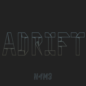 N4M3的專輯Adrift