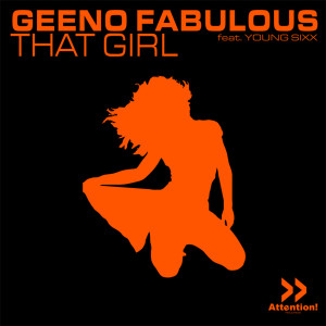 ดาวน์โหลดและฟังเพลง That Girl พร้อมเนื้อเพลงจาก Geeno Fabulous