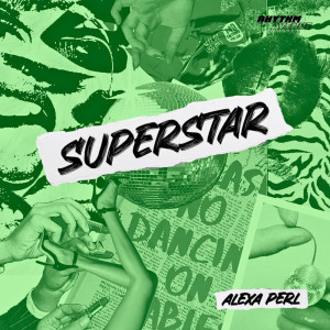 收聽ALEXA PERL的Superstar歌詞歌曲