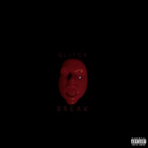 Listen to Break song with lyrics from Gl!tch