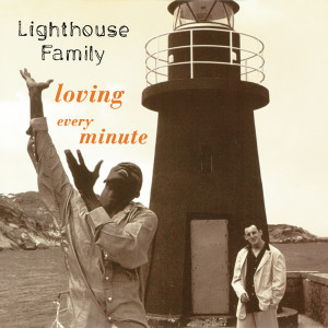 Lighthouse Family的專輯Loving Every Minute