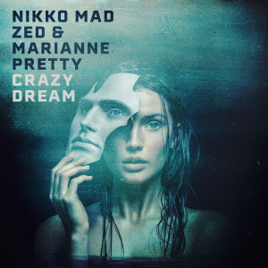 ดาวน์โหลดและฟังเพลง Crazy Dream พร้อมเนื้อเพลงจาก Nikko Mad