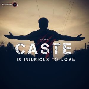 Album Caste Is Injurious to Love from Kavi King