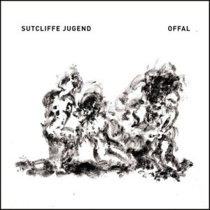 Sutcliffe Jugend的專輯Offal
