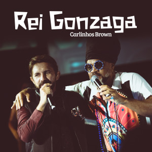 Album Rei Gonzaga from Carlinhos Brown