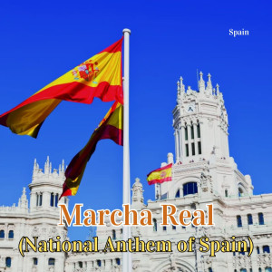 收聽Spain的Marcha Real (National Anthem of Spain)歌詞歌曲