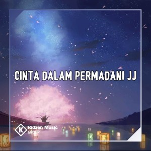 Dengarkan Cinta Dalam Permadani JJ lagu dari DJ ANANTA dengan lirik