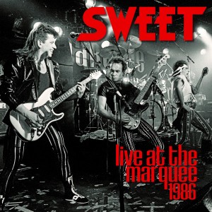 Sweet的专辑Live At The Marquee 1986 (Remastered)